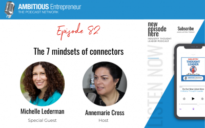 82: The 7 mindsets of connectors