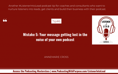 06: Listener Into Lead Podcasting Tip for Coaches